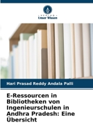 E-Ressourcen in Bibliotheken von Ingenieurschulen in Andhra Pradesh: Eine Übersicht (German Edition) 6207940199 Book Cover