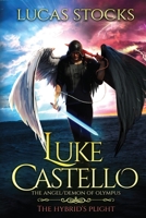 Luke Castello: The Angel/Demon Of Olympus 1659620686 Book Cover