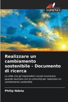 Realizzare un cambiamento sostenibile - Documento di ricerca: Le sfide che gli imprenditori sociali incontrano quando lavorano con la comunità per ... un cambiamento sostenibile 6205840294 Book Cover