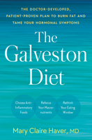The Galveston Diet: The Doctor-Developed, Patient-Proven Plan to Burn Fat and Tame Your Hormonal Symptoms 0593578899 Book Cover