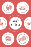 Daily Rituals: How Artists Work 0307273601 Book Cover