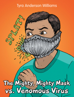 The Mighty, Mighty Mask Vs. Venomous Virus 1665708689 Book Cover