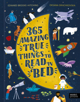 365 Amazing True Things to Read in Bed 1836004567 Book Cover