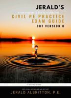 Jerald's Water Resources and Environmental Civil PE Practice Exam Guide: CBT Version B 1734358386 Book Cover