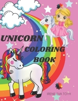 UNICORN COLORING BOOK: Amazing Fantasy Unicorn Coloring Designs| Easy Fun and Cute Coloring Pages Featuring Unicorns & Rainbow | Unicorn Coloring and Activity Book For Kids Ages 4-8 B08PJP57PR Book Cover