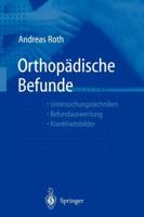 Orthopadische Befunde: Untersuchungstechniken Befundauswertung Krankheitsbilder 3540667628 Book Cover