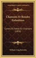 Chansons Et Rondes Enfantines: Contes Et Fables En Chansons... 1160827508 Book Cover