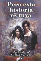 Pero esta historia es tuya 8412718488 Book Cover