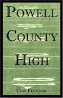 Powell County High 1424157307 Book Cover