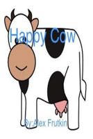 Happy Cow: The Book 1505479711 Book Cover