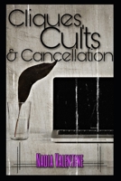 Cliques, Cults, and Cancellation B0B88KFQGY Book Cover