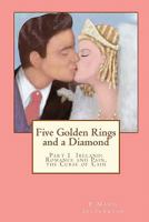 Five Golden Rings and a Diamond: Part 1 Ireland: Romance and Pain, the Curse of Cain 1453745726 Book Cover