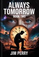 ALWAYS TOMORROW: Book 2 196792743X Book Cover