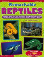 Remarkable Reptiles (Grades 1-3) 043911764X Book Cover