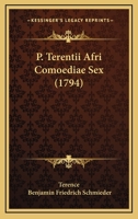 P Terentii Afri Comoediae Sex 1167021835 Book Cover