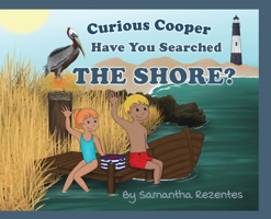 Curious Cooper Have You Searched the Shore? 1953263143 Book Cover