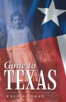 Gone to Texas: Vol. 1 Of New Mexico Gal 148082545X Book Cover