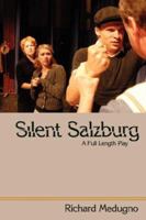 Silent Salzburg: A Full Length Play 1425990584 Book Cover