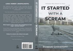 It Started With a Scream: Nobody Was Meant to Hear (The Rage Trilogy) B0GDX5TYBV Book Cover