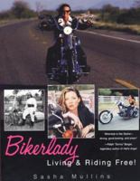 Bikerlady: Living and Riding Free! 0806525193 Book Cover