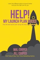 Help! My Launch Plan Sucks (Help! I'm an Author) 1643650475 Book Cover