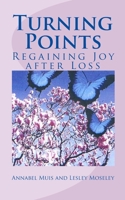 Turning Points: Regaining Joy after Loss 1740181581 Book Cover