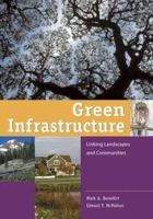 Green Infrastructure: Linking Landscapes and Communities 1559635584 Book Cover