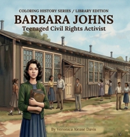 Coloring History: Teenaged Civil Rights Activist B0GWQ58VKW Book Cover