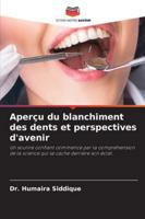 Aperçu du blanchiment des dents et perspectives d'avenir 6209329810 Book Cover