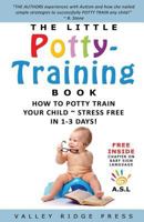 The LITTLE Potty Training Book 1502988097 Book Cover