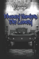 Phoney Homies Die Lonely B0CVG1TBXK Book Cover