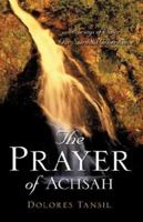 The Prayer of Achsah 1597814059 Book Cover