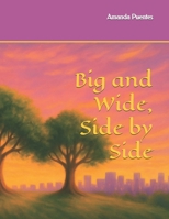 Big and Wide, Side by Side B0FB9N86JJ Book Cover