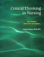 Critical Thinking in Nursing: Case Studies Across the Cirriculum 080538538X Book Cover