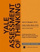 Yale Assessment of Thinking: A Self-Assessment of Your Skill in the Areas of Reasoning, Insight, and Self-Knowledge, 2nd Edition 0787968838 Book Cover