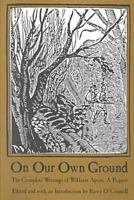 On Our Own Ground: The Complete Writings of William Apess, a Pequot 0870237705 Book Cover