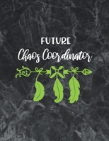 Future Chaos Coordinator: The best week by week pregnancy journal notebook 1694236994 Book Cover