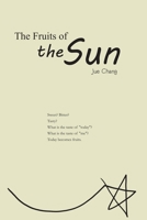 The Fruits of the Sun: ?????(?????) 1647849497 Book Cover