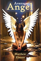 Average Angel B0D8QF3MMX Book Cover