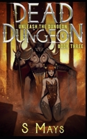 Unleash the Dungeon (Dead Dungeon) 1700563734 Book Cover