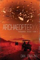 Archaeopteryx (The Albuquerque Trilogy) (Volume 1) 1975982886 Book Cover