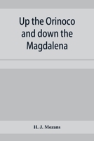 Up the Orinoco and Down the Magdalena 1019266953 Book Cover