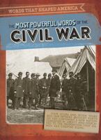 The Most Powerful Words of the Civil War 1538248174 Book Cover