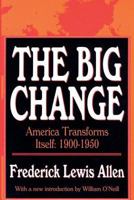 The Big Change: America Transforms Itself 1900-1950 B0021WKNRU Book Cover