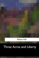 Three Acres and Liberty 1406515876 Book Cover