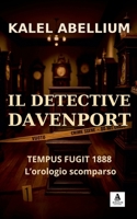 IL DETECTIVE DAVENPORT - TEMPUS FUGIT 1888: L'OROLOGIO SCOMPARSO B0FTWWM125 Book Cover