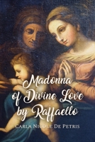 Madonna of Divine Love by Raffaello 1646101774 Book Cover