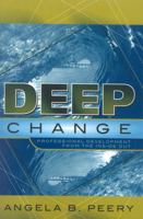 Deep Change: Professional Development From the Inside Out 1578860482 Book Cover