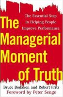 The Managerial Moment of Truth: The Essential Step in Helping People Improve Performance 0743288521 Book Cover