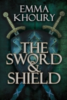 The Sword and Shield 1935355996 Book Cover